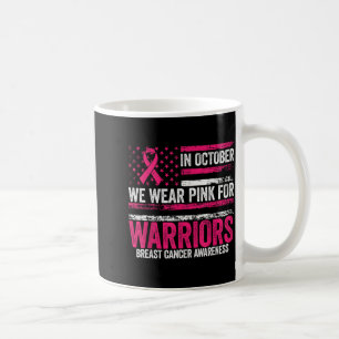 In October We Wear Nk For Warriors Breast Cancer A Coffee Mug