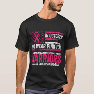 In October We Wear Nk For Warriors Breast Cancer A T-Shirt