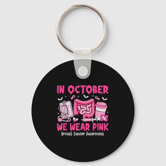 In October We Wear Nk Gastro Nurse Breast Cancer  Key Ring (Front)