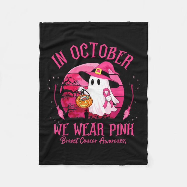 In October We Wear Nk Ghost Witch Breast Cancer Aw Fleece Blanket (Front)