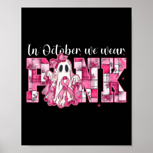 In October We Wear Nk Ghost Witch Breast Cancer Aw Poster (Front)