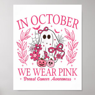 In October We Wear Nk Halloween Breast Cancer Awar Poster