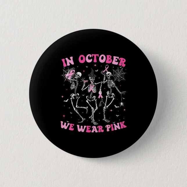 In October We Wear Nk Halloween Breast Cancer Skel 6 Cm Round Badge (Front)