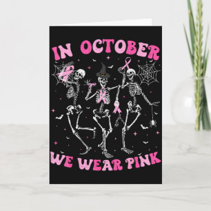 In October We Wear Nk Halloween Breast Cancer Skel Card