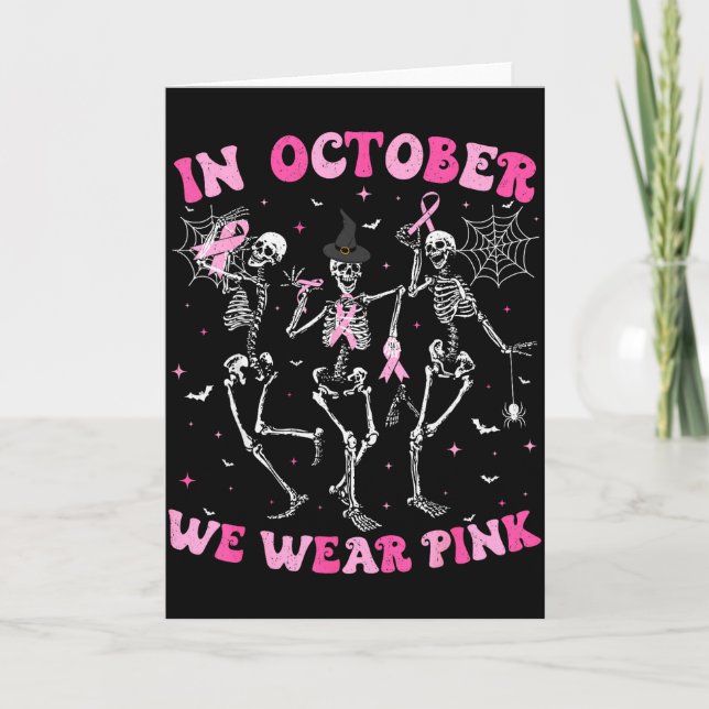 In October We Wear Nk Halloween Breast Cancer Skel Card (Front)