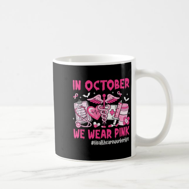 In October We Wear Nk Healthcare Worker Life Breas Coffee Mug (Right)