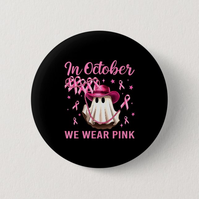 In October We Wear Nk Men Women Breast Cancer Awar 6 Cm Round Badge (Front)
