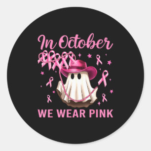 In October We Wear Nk Men Women Breast Cancer Awar Classic Round Sticker