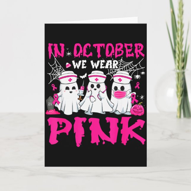 In October We Wear Nk Nurse Ghost Halloween Breast Card (Front)