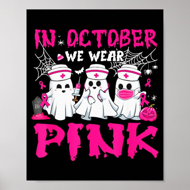 In October We Wear Nk Nurse Ghost Halloween Breast Poster (Front)