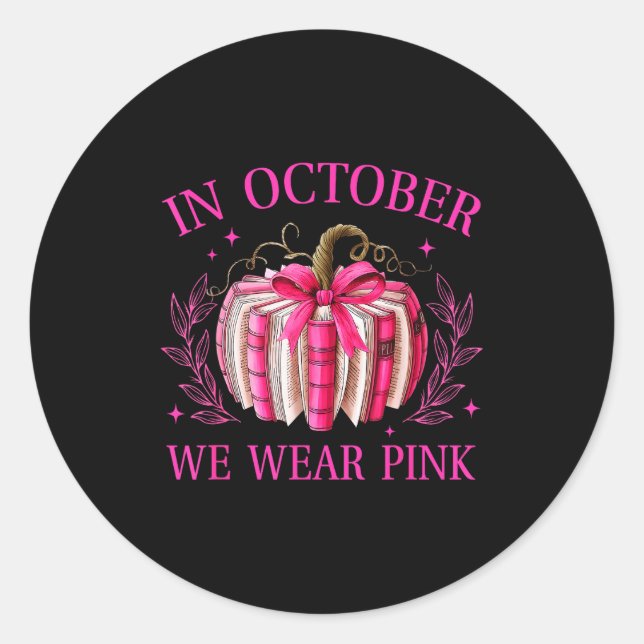 In October We Wear Nk Pumpkin Book Breast Cancer A Classic Round Sticker (Front)