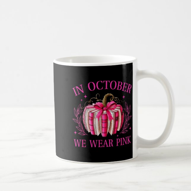 In October We Wear Nk Pumpkin Book Breast Cancer A Coffee Mug (Right)