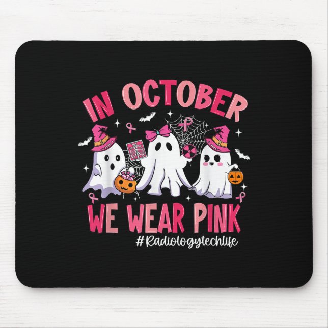In October We Wear Nk Radiology Tech Life Breast C Mouse Mat (Front)