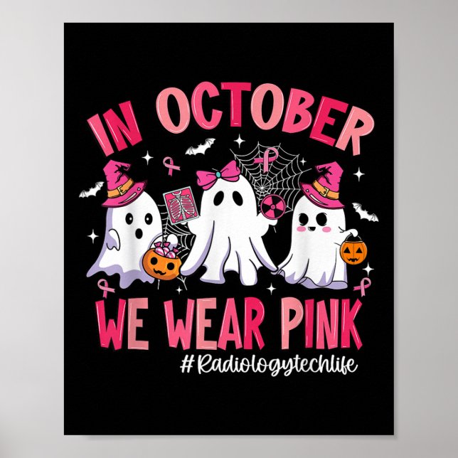 In October We Wear Nk Radiology Tech Life Breast C Poster (Front)