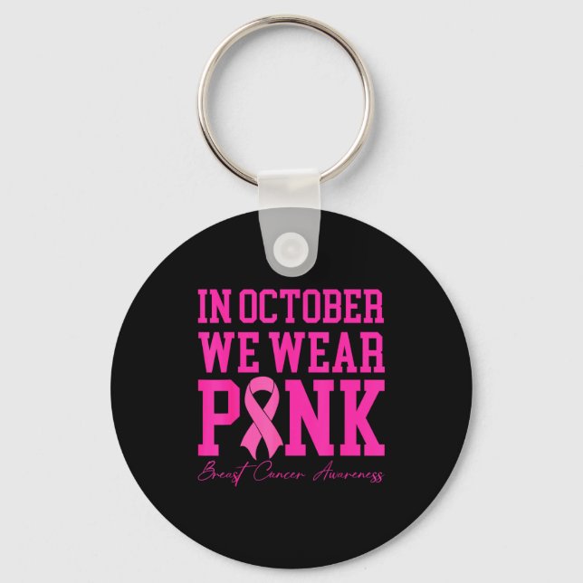 In October We Wear Nk Ribbon Breast Cancer Awarene Key Ring (Front)