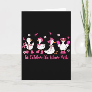 In October We Wear Nk Silly Goose Breast Cancer Aw Card