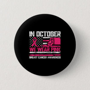 In October We Wear Nk Stal Worker Breast Cancer  6 Cm Round Badge