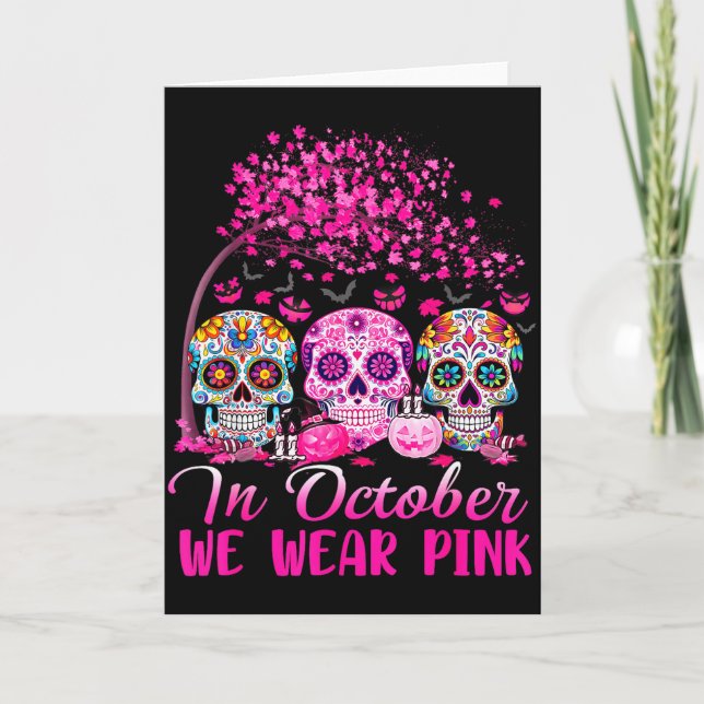 In October We Wear Nk Sugar Skull Halloween Breast Card (Front)