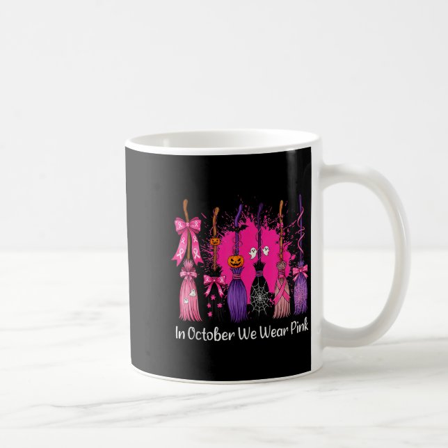 In October We Wear Nk Witch Broom Breast Cancer Ha Coffee Mug (Right)