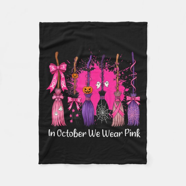 In October We Wear Nk Witch Broom Breast Cancer Ha Fleece Blanket (Front)