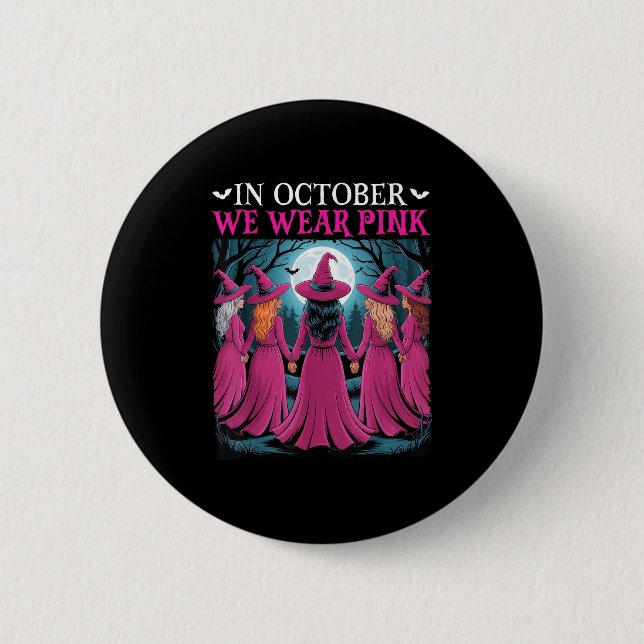 In October We Wear Nk Witch Halloween Breast Cance 6 Cm Round Badge (Front)