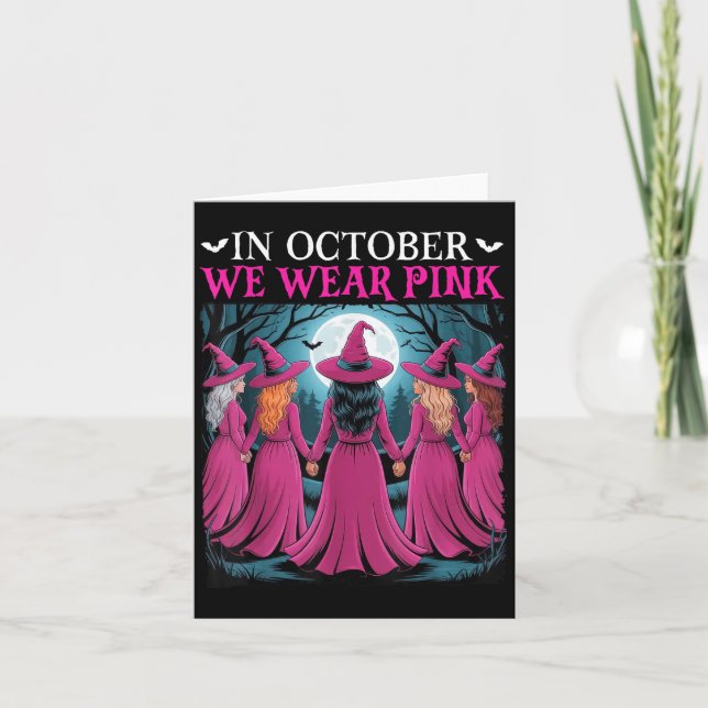 In October We Wear Nk Witch Halloween Breast Cance Card (Front)
