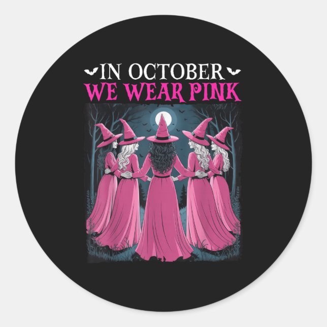 In October We Wear Nk Witch Halloween Breast Cance Classic Round Sticker (Front)