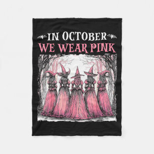 In October We Wear Nk Witch Halloween Breast Cance Fleece Blanket
