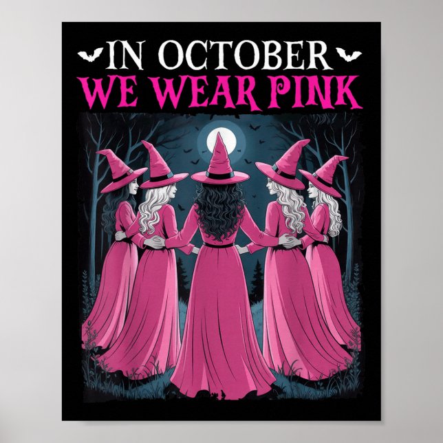 In October We Wear Nk Witch Halloween Breast Cance Poster (Front)
