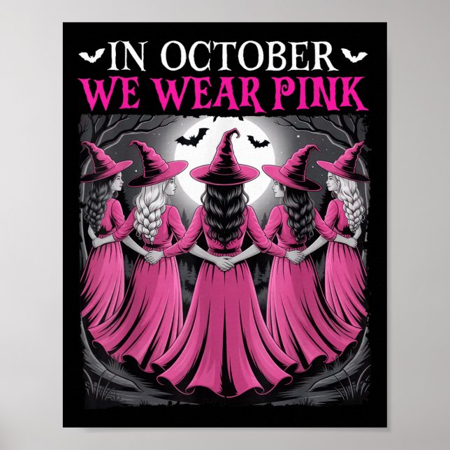 In October We Wear Nk Witch Halloween Breast Cance Poster (Front)