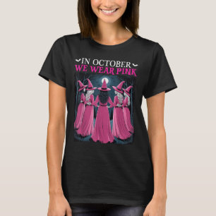 In October We Wear Nk Witch Halloween Breast Cance T-Shirt