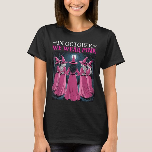 In October We Wear Nk Witch Halloween Breast Cance T-Shirt (Front)