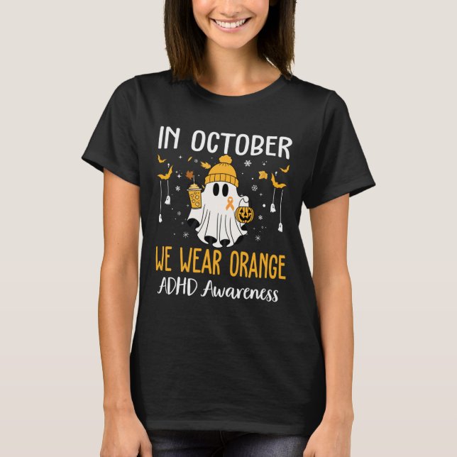 In October We Wear Orange Adhd Awareness Month Hal T-Shirt (Front)