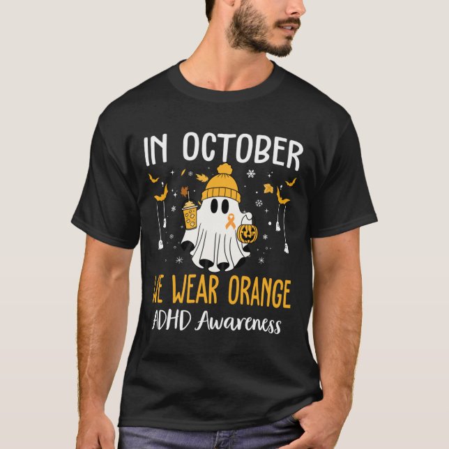 In October We Wear Orange Adhd Awareness Month Hal T-Shirt (Front)
