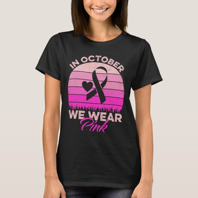 In October We Wear Pink 2024 T-Shirt (Front)
