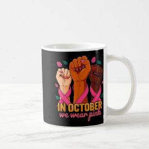 In October We Wear Pink 2025 Breast Cancer Awarene Coffee Mug