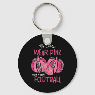 In October We Wear Pink And Watch Footbyll Breast Key Ring