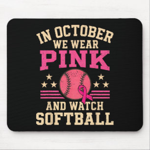 In October We Wear Pink And Watch Softll Breast Ca Mouse Mat