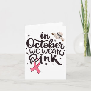 In October We Wear Pink Awareness Of Breast Cancer Card
