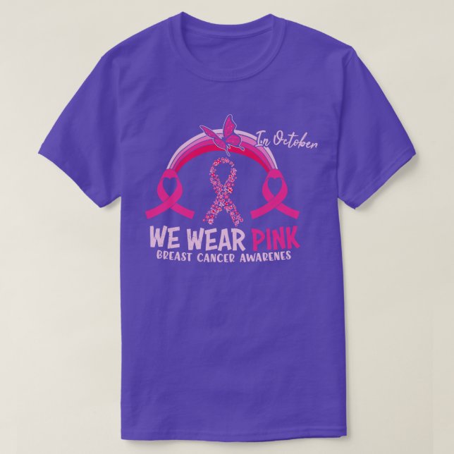 In October We Wear Pink Awareness Rainbow Month T-Shirt (Design Front)