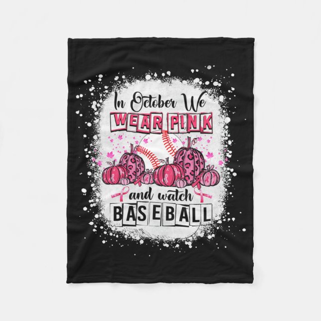 In October we wear pink Baseball Breast Cancer Awa Fleece Blanket (Front)