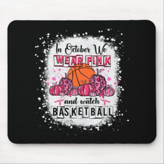 In October we wear pink Basketball Breast Cancer A Mouse Mat
