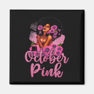 In October We Wear Pink Black Woman Breast Cancer  Magnet