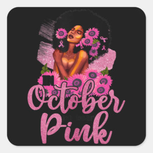 In October We Wear Pink Black Woman Breast Cancer  Square Sticker