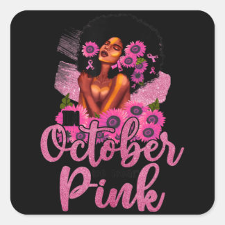 In October We Wear Pink Black Woman Breast Cancer  Square Sticker