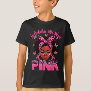 In October We Wear Pink Black Women Breast Cancer T-Shirt