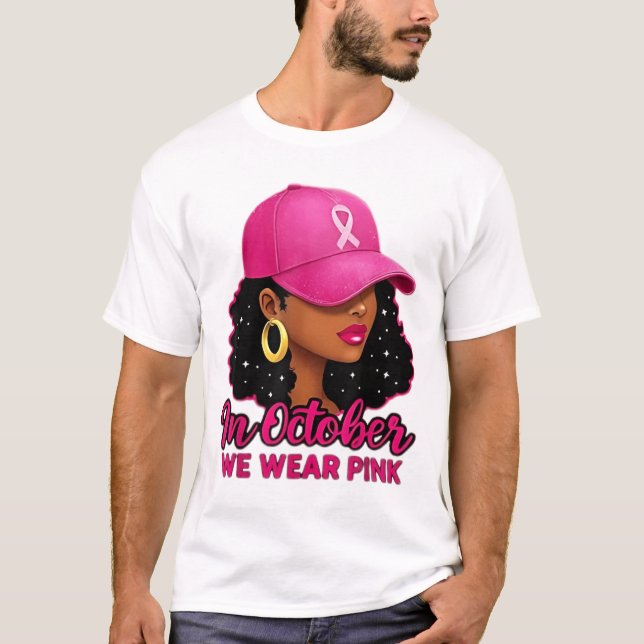 in October We Wear Pink Black Women Breast Cancer  T-Shirt (Front)