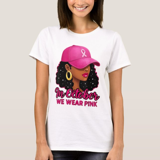 in October We Wear Pink Black Women Breast Cancer  T-Shirt (Front)