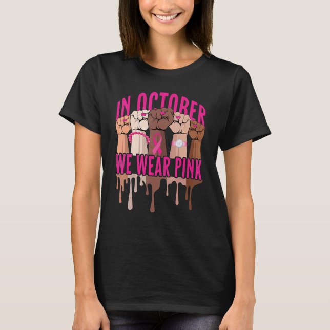 In October We Wear Pink Black Women  Ribbon Fists T-Shirt (Front)