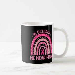 In October We Wear Pink Boho Rainbow Breast Cancer Coffee Mug
